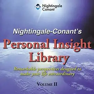 Personal Insights Library II: Remarkable Perspectives Designed to Make Your Life Extraordinary [Audiobook]