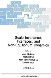 Scale Invariance, Interfaces, and Non-Equilibrium Dynamics