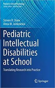 Pediatric Intellectual Disabilities at School: Translating Research into Practice (Repost)