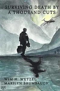 Surviving Death By A Thousand Cuts
