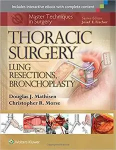 Master Techniques in Surgery: Thoracic Surgery: Lung Resections, Bronchoplasty (Repost)