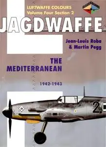 Jean-Louis Roba, Martin Pegg, "Jagdwaffe: The Mediterranean 1942-1943", Volume 4 Section 2