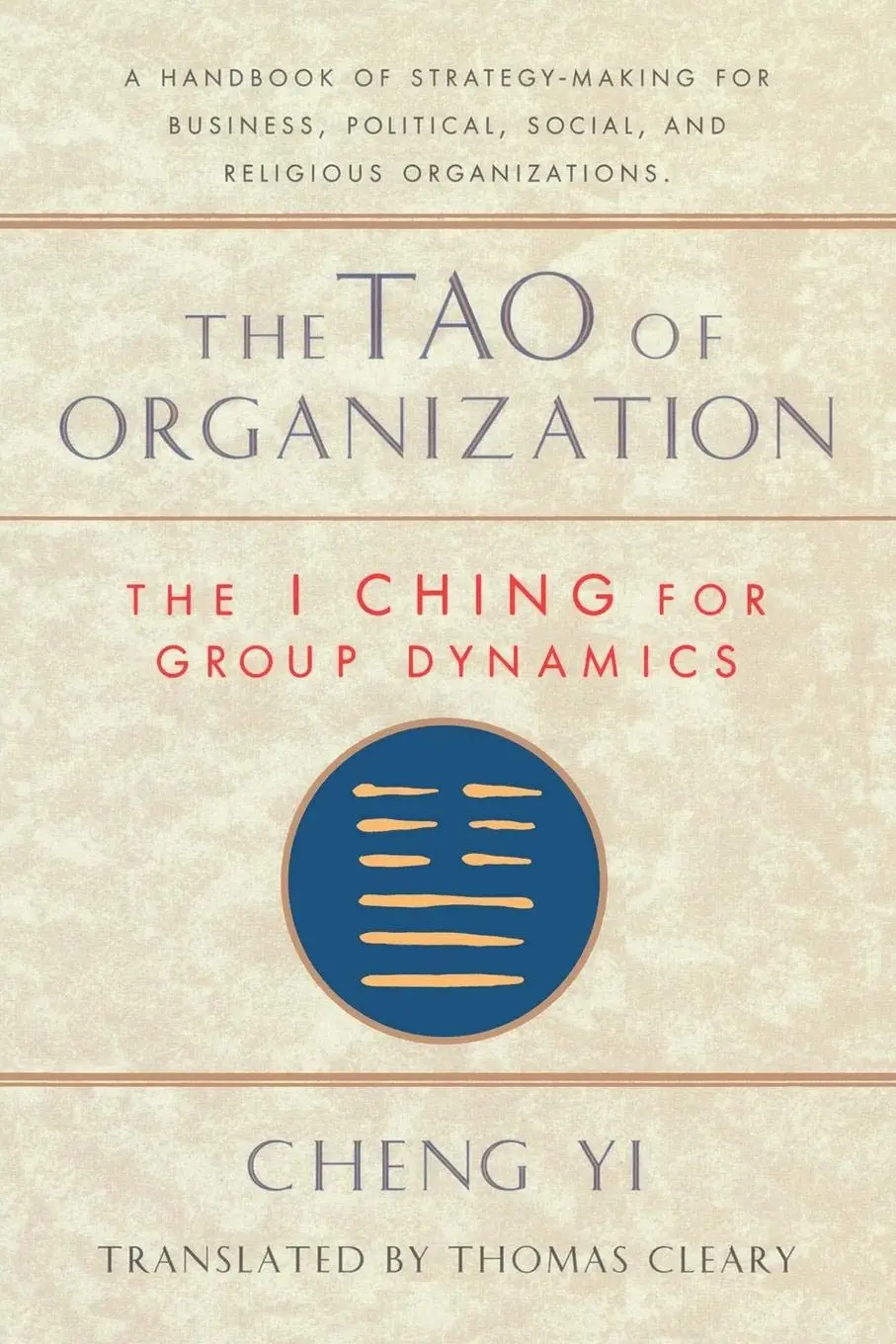 Tao of Organization: The I Ching for Group Dynamics