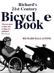 "Richard's 21st Century Bicycle Book" by Richard Ballantine (Repost)