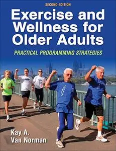 Exercise and Wellness for Older Adults [Repost]