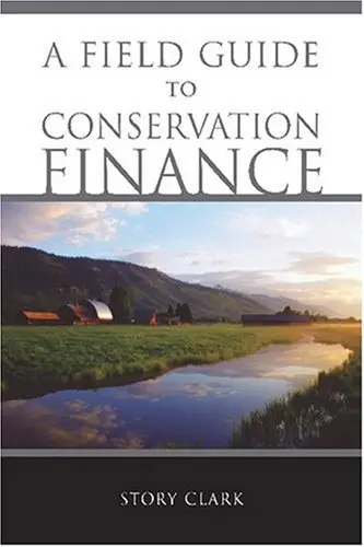 A Field Guide to Conservation Finance (repost)