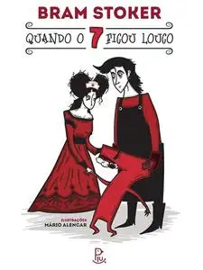 «Quando o 7 ficou louco» by Bram Stoker