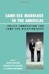 Same-sex Marriage in the Americas: Policy Innovation for Same-Sex Relationships