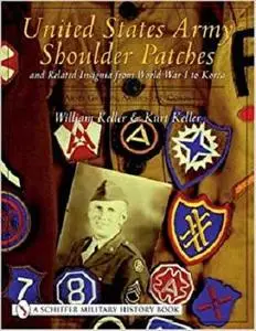 United States Army Shoulder Patches and Related Insignia from World War I to Korea [Repost]