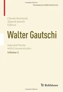 Walter Gautschi, Volume 3: Selected Works with Commentaries [Repost]