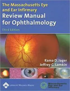 The Massachusetts Eye and Ear Infirmary Review Manual for Ophthalmology (Repost)