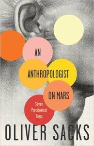 An Anthropologist On Mars: Seven Paradoxical Tales [repost]