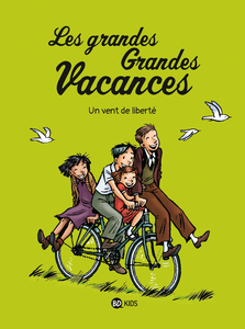 Les Grandes Grandes Vacances - Tome 5 - Un Vent De Liberté