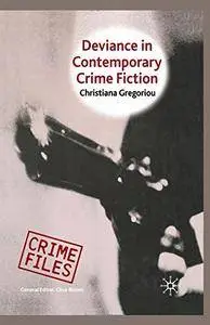 Deviance in Contemporary Crime Fiction (Crime Files)