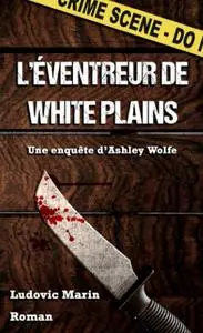 Ludovic Marin, "L'éventreur de White Plains"