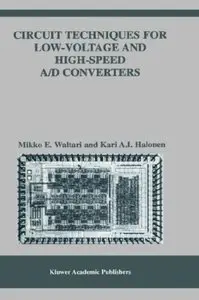 Circuit Techniques for Low-Voltage and High-Speed A/D Converters by Mikko E. Waltari [Repost]