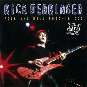 Rick Derringer - Rock And Roll Hoochie Koo (1998) {2001, Reissue}