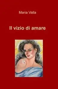 Il vizio di amare