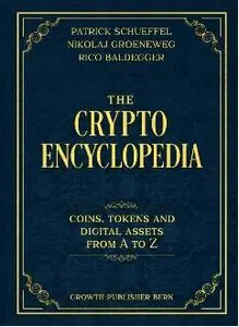 The Crypto Encyclopedia: Coins Tokens and Digital Assets from A to Z