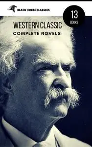 «Mark Twain: The Complete Novels (Black Horse Classics)» by Mark Twain,Book Center
