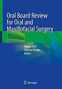 Oral Board Review for Oral and Maxillofacial Surgery