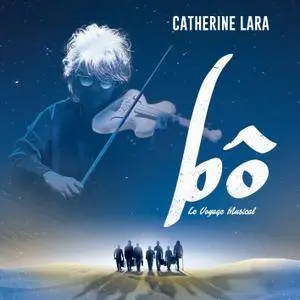 Catherine Lara - Bô, le voyage musical (2018) [Official Digital Download]