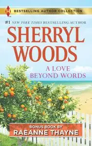 «A Love Beyond Words» by RaeAnne Thayne, Sherryl Woods