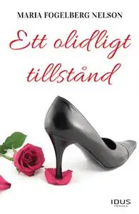 «Ett olidligt tillstånd» by Maria Fogelberg Nelson