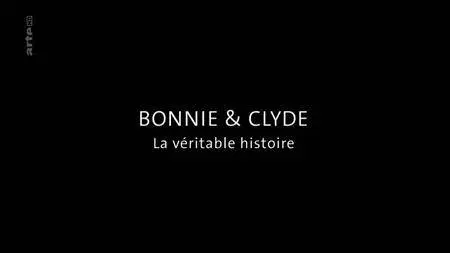 (Arte) Bonnie & Clyde - La véritable histoire (2017)
