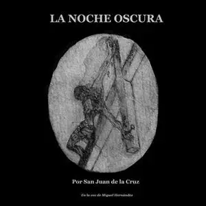 «La noche oscura» by San Juan de la Cruz