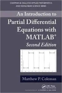 An Introduction to Partial Differential Equations with MATLAB, Second Edition