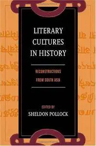 Literary Cultures in History: Reconstructions from South Asia (Repost)