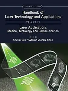 Handbook of Laser Technology and Applications (Volume Four) 2nd Edition