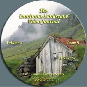 Luminous Landscape Video Journal - Issue 8