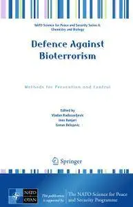 Defence Against Bioterrorism: Methods for Prevention and Control