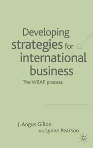 Developing Strategies for International Business: The Wrap Process (repost)