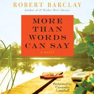 «More Than Words Can Say» by Robert Barclay