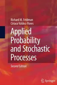 Applied Probability and Stochastic Processes, Second Edition (Repost)