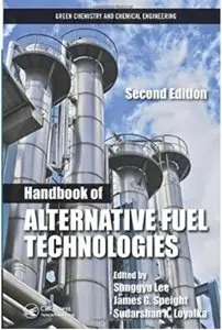 Handbook of Alternative Fuel Technologies (2nd Edition) [Repost]