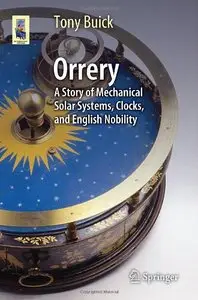 Orrery: A Story of Mechanical Solar Systems, Clocks, and English Nobility (Repost)