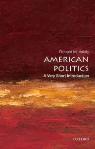 American Politics: A Very Short Introduction (repost)