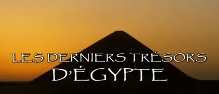 (Fr5) Les derniers trésors d’Égypte (2011)