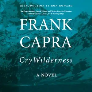 «Cry Wilderness» by Frank Capra