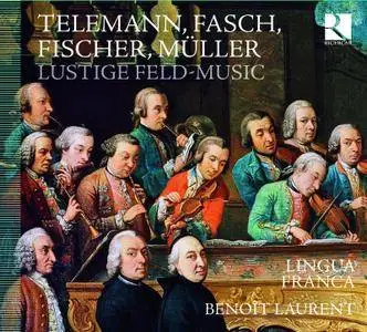 Lingua Franca & Benoît Laurent - Telemann, Fasch, Fischer & Müller: Lustige Feld-Music (2010) [Official Digital Download]