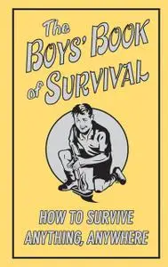 «The Boys' Book of Survival» by Guy Campbell