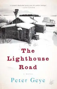 «The Lighthouse Road» by Peter Geye