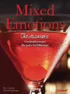 Mixed Emotions: Christiansen's Cocktailrezepte für jede Gefühlslage (repost)
