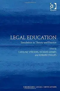 Legal Education: Simulation in Theory and Practice