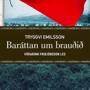 «Baráttan um brauðið» by Tryggvi Emilsson