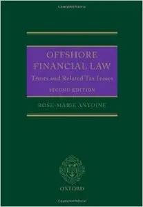 Offshore Financial Law: Trusts and Related Tax Issues, 2 edition